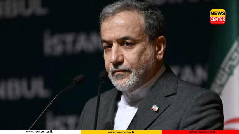 හෝමුස් සමුද්‍ර සන්ධිය වසා දැමීමට කිසිදු අදහසක් නෑ - ඉරාන විදේශ අමාත්‍ය අබ්බාස් අරග්චි පවසයි 