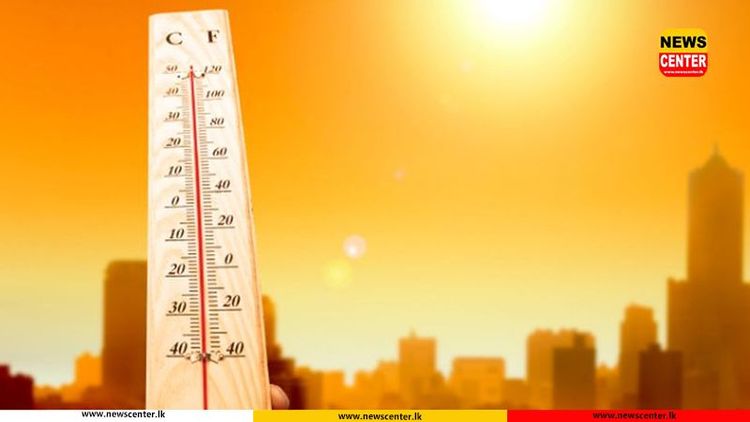 දිවයිනේ ප්‍රදේශ රැසකටම අධික උණුසුම් කාලගුණයක්